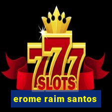 erome raim santos